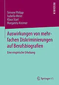 E-Book (pdf) Auswirkungen von mehrfachen Diskriminierungen auf Berufsbiografien von Simone Philipp, Isabella Meier, Klaus Starl