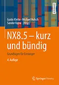 E-Book (pdf) NX8.5 - kurz und bündig von Guido Klette, Michael Nulsch