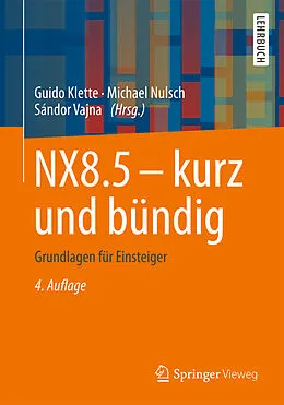 E-Book (pdf) NX8.5 - kurz und bündig von Guido Klette, Michael Nulsch