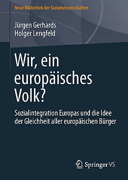 E-Book (pdf) Wir, ein europäisches Volk? von Jürgen Gerhards, Holger Lengfeld