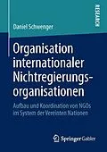 E-Book (pdf) Organisation internationaler Nichtregierungsorganisationen von Daniel Schwenger