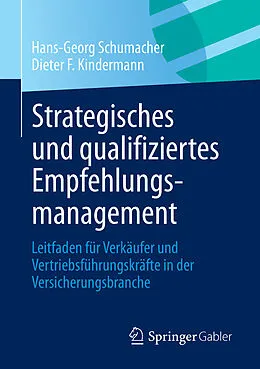 E-Book (pdf) Strategisches und qualifiziertes Empfehlungsmanagement von Hans-Georg Schumacher, Dieter F. Kindermann