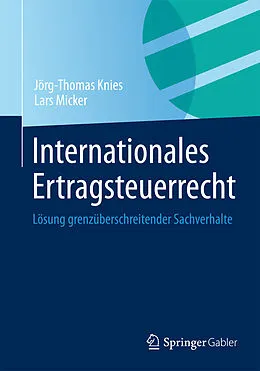 E-Book (pdf) Internationales Ertragsteuerrecht von Jörg-Thomas Knies, Lars Micker