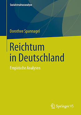 Kartonierter Einband Reichtum in Deutschland von Dorothee Spannagel