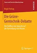 E-Book (pdf) Die Grüne-Gentechnik-Debatte von Birgit Freitag
