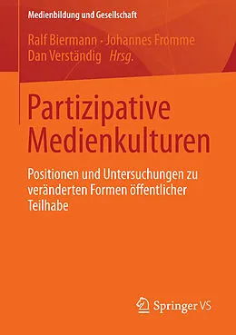 E-Book (pdf) Partizipative Medienkulturen von Ralf Biermann, Johannes Fromme, Dan Verständig