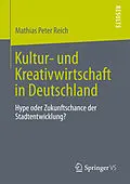 E-Book (pdf) Kultur- und Kreativwirtschaft in Deutschland von Mathias Peter Reich