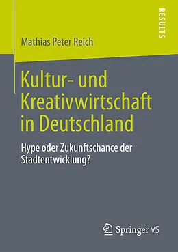 E-Book (pdf) Kultur- und Kreativwirtschaft in Deutschland von Mathias Peter Reich