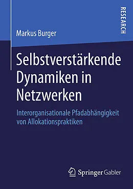 E-Book (pdf) Selbstverstärkende Dynamiken in Netzwerken von Markus Burger