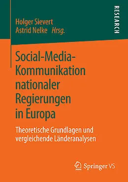 E-Book (pdf) Social-Media-Kommunikation nationaler Regierungen in Europa von Holger Sievert, Astrid Nelke