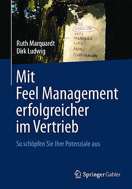 Kartonierter Einband Mit Feel Management erfolgreicher im Vertrieb von Ruth Marquardt, Dirk Ludwig