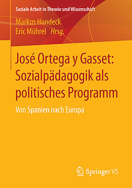 Kartonierter Einband José Ortega y Gasset: Sozialpädagogik als politisches Programm von 
