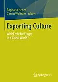 E-Book (pdf) Exporting Culture von Raphaela Henze, Gernot Wolfram