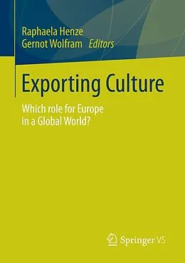 E-Book (pdf) Exporting Culture von Raphaela Henze, Gernot Wolfram