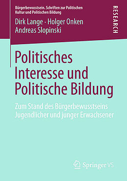 E-Book (pdf) Politisches Interesse und Politische Bildung von Dirk Lange, Holger Onken, Andreas Slopinski