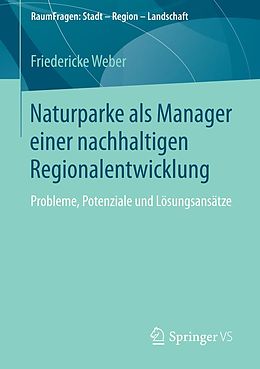E-Book (pdf) Naturparke als Manager einer nachhaltigen Regionalentwicklung von Friedericke Weber