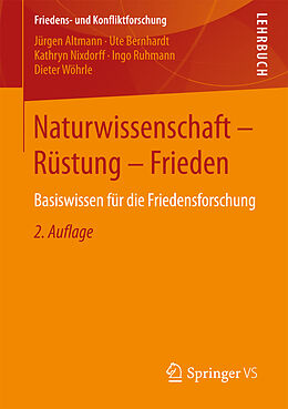 Kartonierter Einband Naturwissenschaft - Rüstung - Frieden von Jürgen Altmann, Ute Bernhardt, Kathryn Nixdorff