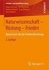 E-Book (pdf) Naturwissenschaft - Rüstung - Frieden von Jürgen Altmann, Ute Bernhardt, Kathryn Nixdorff