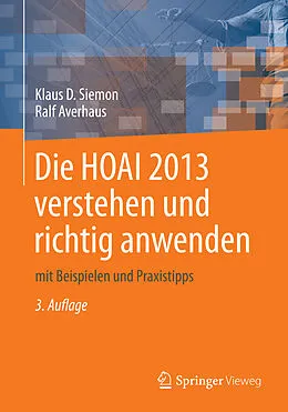 E-Book (pdf) Die HOAI 2013 verstehen und richtig anwenden von Klaus D. Siemon, Ralf Averhaus
