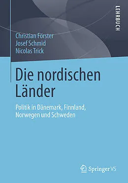 E-Book (pdf) Die nordischen Länder von Christian Förster, Josef Schmid, Nicolas Trick