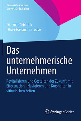 E-Book (pdf) Das unternehmerische Unternehmen von Dietmar Grichnik, Oliver Gassmann