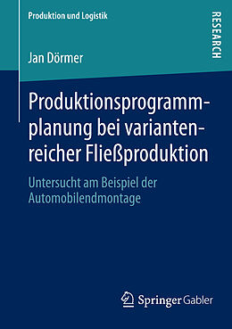 E-Book (pdf) Produktionsprogrammplanung bei variantenreicher Fließproduktion von Jan Dörmer