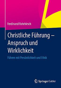Kartonierter Einband Christliche Führung - Anspruch und Wirklichkeit von Ferdinand Rohrhirsch