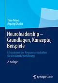 E-Book (pdf) Neuroleadership - Grundlagen, Konzepte, Beispiele von Theo Peters, Argang Ghadiri