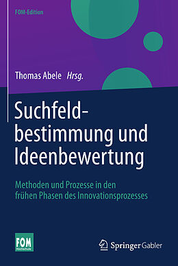 E-Book (pdf) Suchfeldbestimmung und Ideenbewertung von Thomas Abele