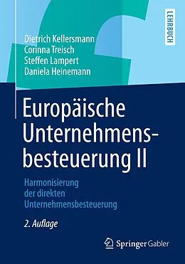 E-Book (pdf) Europäische Unternehmensbesteuerung II von Dietrich Kellersmann, Corinna Treisch, Steffen Lampert