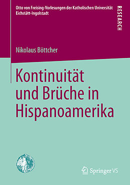 Kartonierter Einband Kontinuität und Brüche in Hispanoamerika von Nikolaus Böttcher