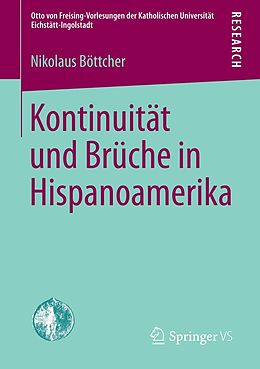 E-Book (pdf) Kontinuität und Brüche in Hispanoamerika von Nikolaus Böttcher