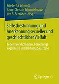 E-Book (pdf) Selbstbestimmung und Anerkennung sexueller und geschlechtlicher Vielfalt von Friederike Schmidt, Anne-Christin Schondelmayer, Ute B. Schröder