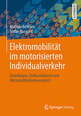 Kartonierter Einband Elektromobilität im motorisierten Individualverkehr von Mathias Bertram, Stefan Bongard