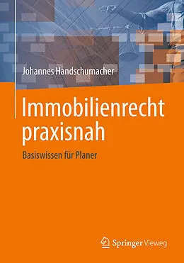 E-Book (pdf) Immobilienrecht praxisnah von Johannes Handschumacher