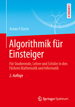 Kartonierter Einband Algorithmik für Einsteiger von Armin P. Barth