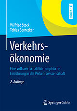 Kartonierter Einband Verkehrsökonomie von Wilfried Stock, Tobias Bernecker