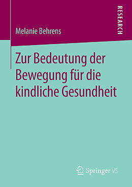 E-Book (pdf) Zur Bedeutung der Bewegung für die kindliche Gesundheit von Melanie Behrens
