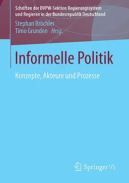 E-Book (pdf) Informelle Politik von Stephan Bröchler, Timo Grunden
