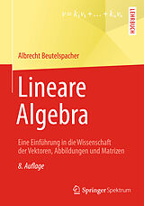 Kartonierter Einband Lineare Algebra von Albrecht Beutelspacher