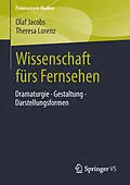 E-Book (pdf) Wissenschaft fürs Fernsehen von Olaf Jacobs, Theresa Lorenz