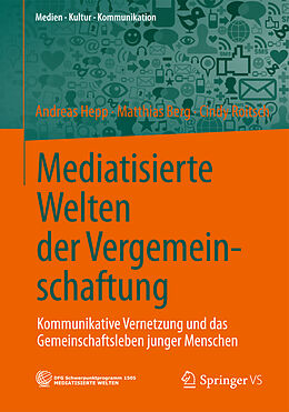 Kartonierter Einband Mediatisierte Welten der Vergemeinschaftung von Andreas Hepp, Matthias Berg, Cindy Roitsch