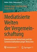 E-Book (pdf) Mediatisierte Welten der Vergemeinschaftung von Andreas Hepp, Matthias Berg, Cindy Roitsch