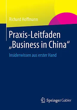 E-Book (pdf) Praxis-Leitfaden "Business in China" von Richard Hoffmann