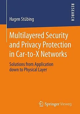 E-Book (pdf) Multilayered Security and Privacy Protection in Car-to-X Networks von Hagen Stübing