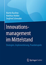 E-Book (pdf) Innovationsmanagement im Mittelstand von Martin Kaschny, Matthias Nolden, Siegfried Schreuder