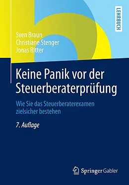 E-Book (pdf) Keine Panik vor der Steuerberaterprüfung von Sven Braun, Christiane Stenger, Jonas Ritter