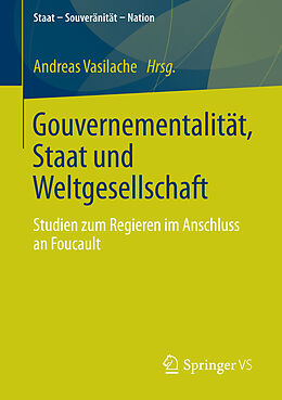 E-Book (pdf) Gouvernementalität, Staat und Weltgesellschaft von Andreas Vasilache