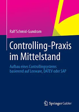 E-Book (pdf) Controlling-Praxis im Mittelstand von Ralf Schmid-Gundram