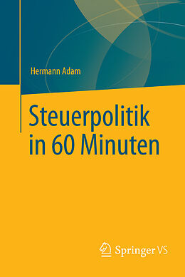 E-Book (pdf) Steuerpolitik in 60 Minuten von Hermann Adam